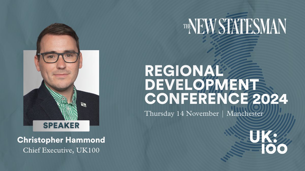 UK100's Chief Executive Christopher Hammond is speaking at the 2024 Regional Development Conference 2024 in Manchester, powered by The New Statesman