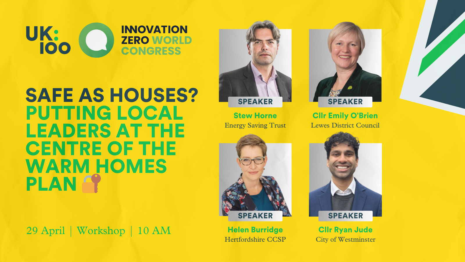 UK100 Innovation Zero World Congress event banner featuring 'Safe as Houses?' workshop. The bright yellow background highlights text reading 'Putting Local Leaders at the Centre of the Warm Homes Plan' with a key icon. Details show Tuesday 29 April, 10:00-11:00, Henley Suite - Gallery Level, with a 'Register Now' call to action stamp. Event focuses on sustainable housing policy and local governance.