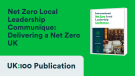 Net Zero Local Leadership Communique: Delivering a Net Zero UK