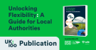 A thumbnail image showing the cover of UK100's Unlocking Flexibility guide for local authorities, featuring wind turbines, solar farms and EV charging imagery with UK100, UK Power Networks DSO and ADE logos.