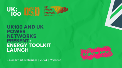 Register now for UK100 and UK Power Network's Energy Toolkit launch