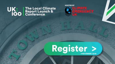 UK100 Local Climate Report Launch and Conference registration banner hosted by Climate Emergency UK, November 4th at 12:30
