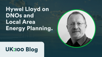 Hywel Lloyd on DNOs and Local Area Energy Planning.