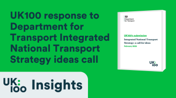 UK100 Insights report cover - Response to Department for Transport's Integrated National Transport Strategy consultation, February 2025. Features UK100 logo and Department for Transport official branding on white book mockup against green background.