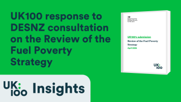 UK100 response to DESNZ consultation on the Review of the Fuel Poverty Strategy - Image shows a green background with the consultation title and a mockup of the UK100 submission document dated April 2025, featuring the UK100 logo.