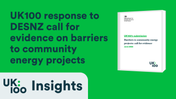 White report cover mockup on green background showing UK100's submission to DESNZ call for evidence on barriers to community energy projects, dated June 2025, with UK100 Insights branding