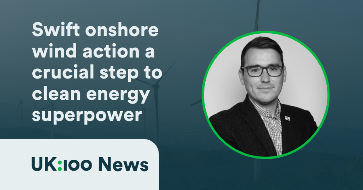 The graphic reads: "Swift onshore wind action a crucial step to clean energy superpower"